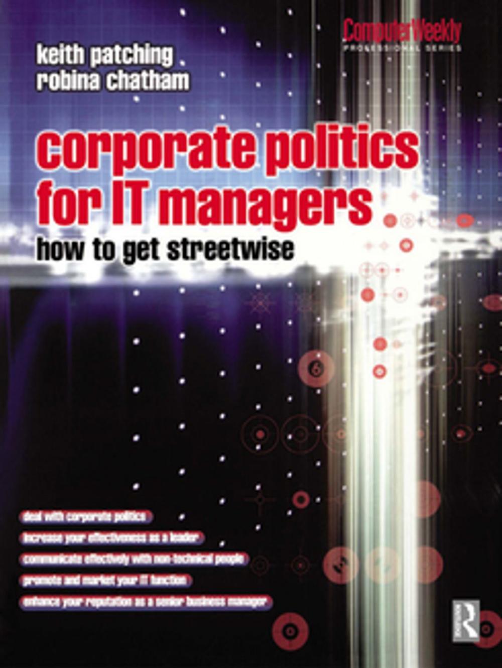 Big bigCover of Corporate Politics for IT Managers: How to get Streetwise