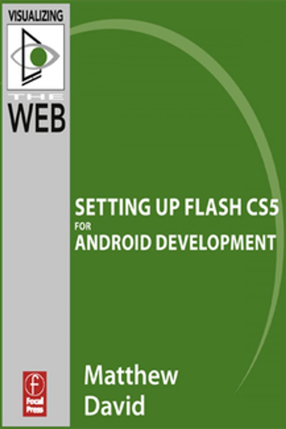 Big bigCover of Flash Mobile: Setting up Flash CS5 for Android Development