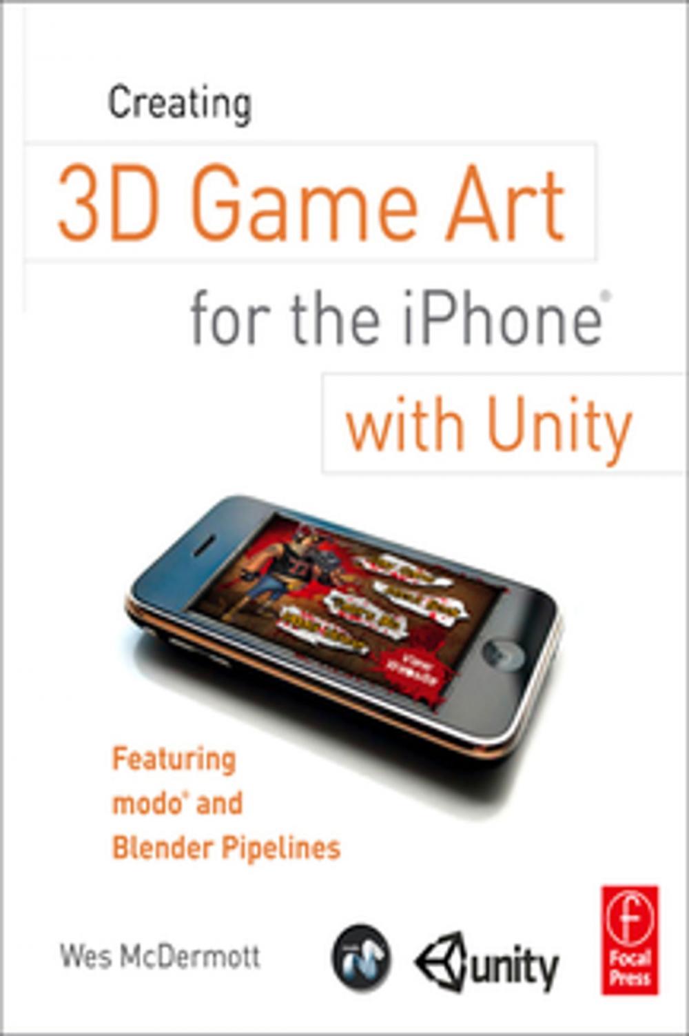 Big bigCover of Creating 3D Game Art for the iPhone with Unity