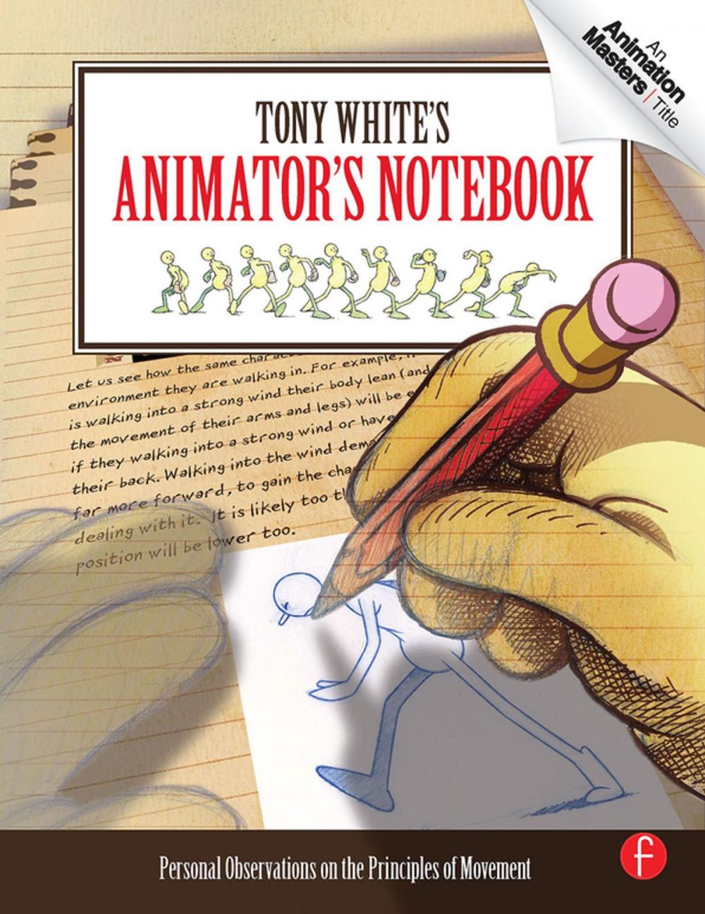 Big bigCover of Tony White's Animator's Notebook