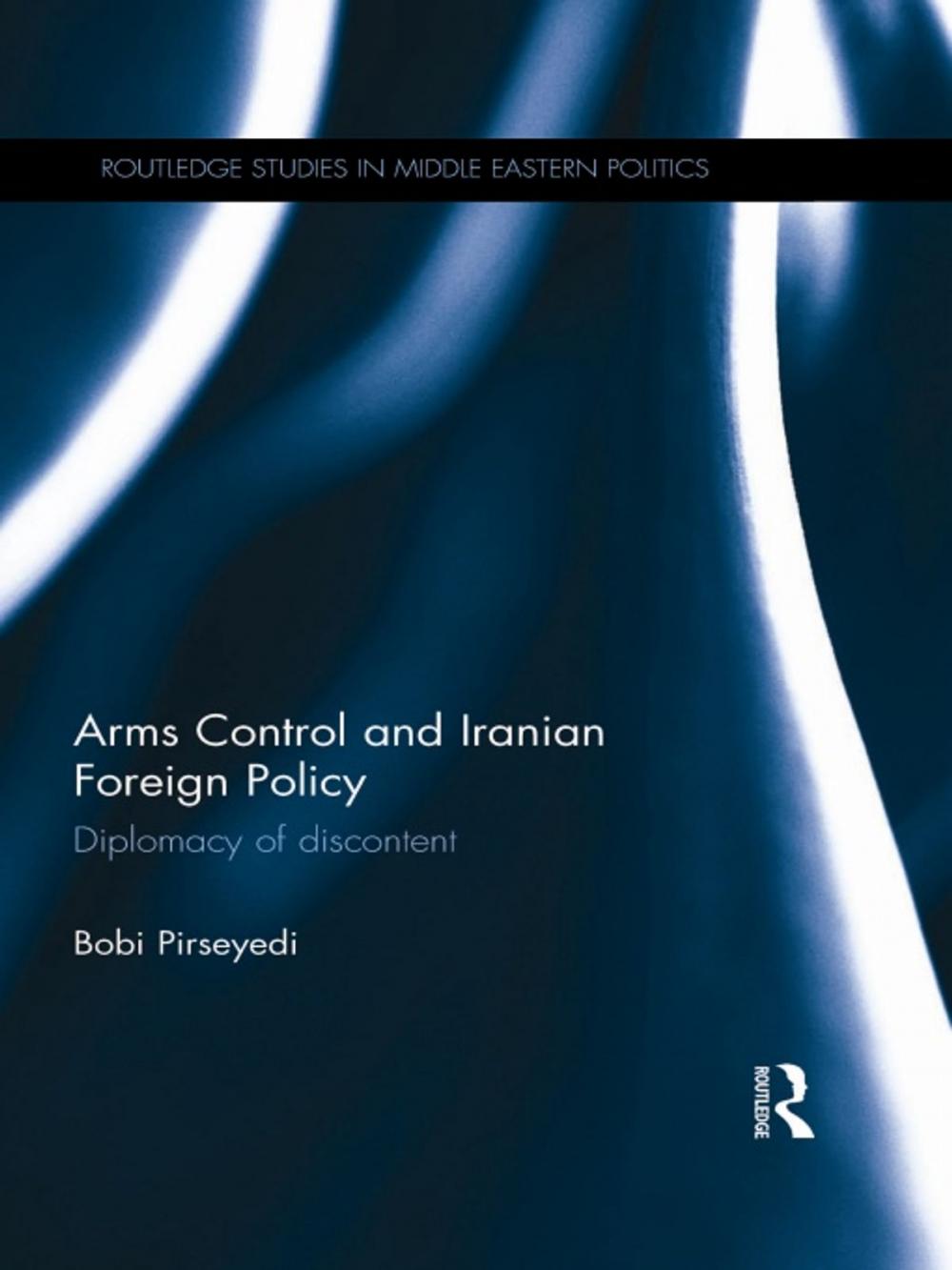 Big bigCover of Arms Control and Iranian Foreign Policy