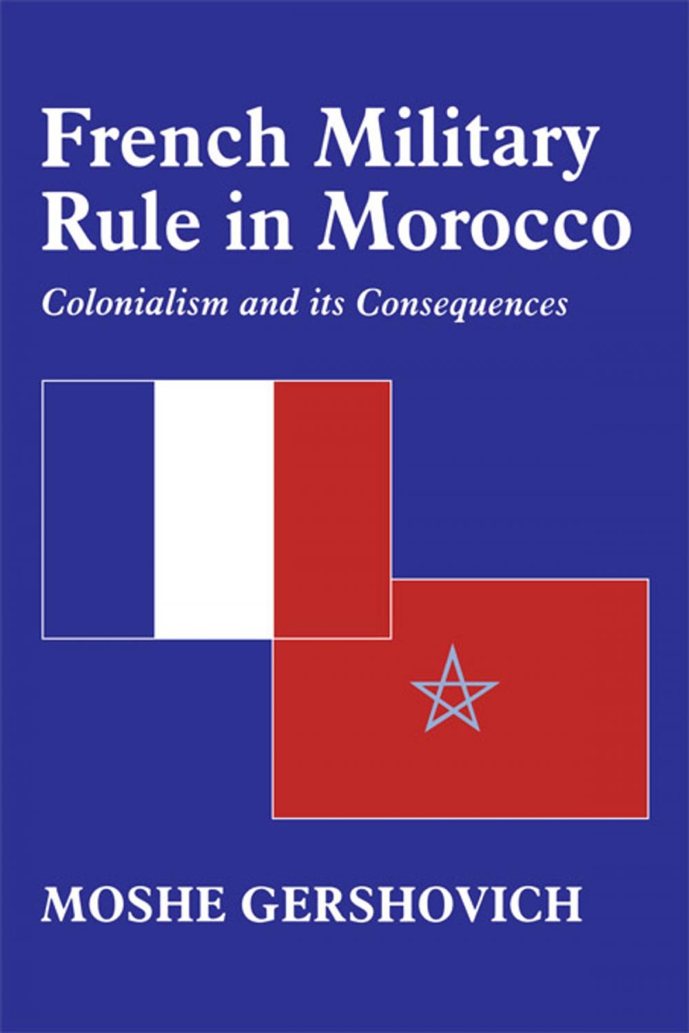 Big bigCover of French Military Rule in Morocco