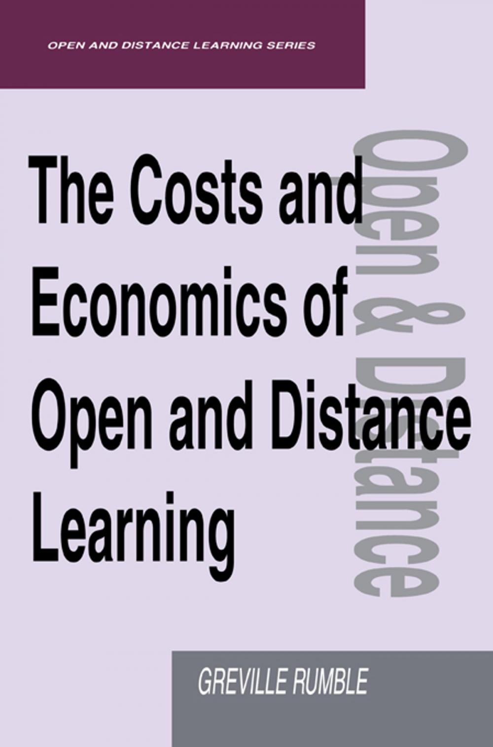 Big bigCover of The Costs and Economics of Open and Distance Learning