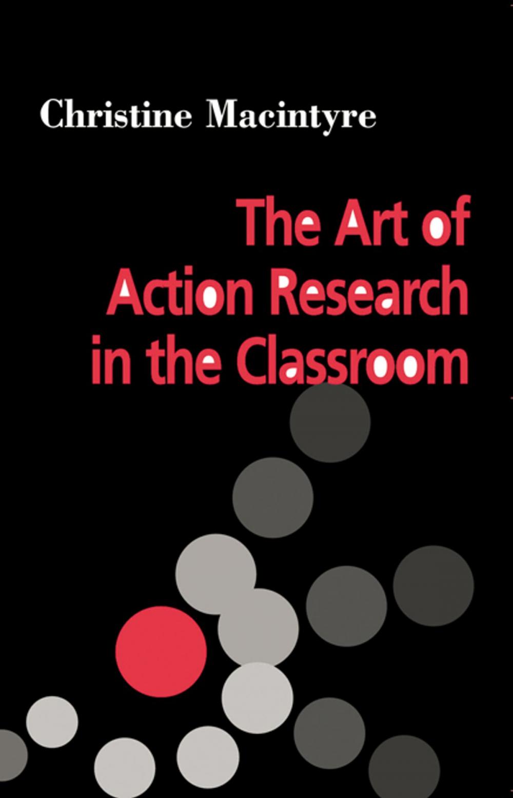 Big bigCover of The Art of Action Research in the Classroom