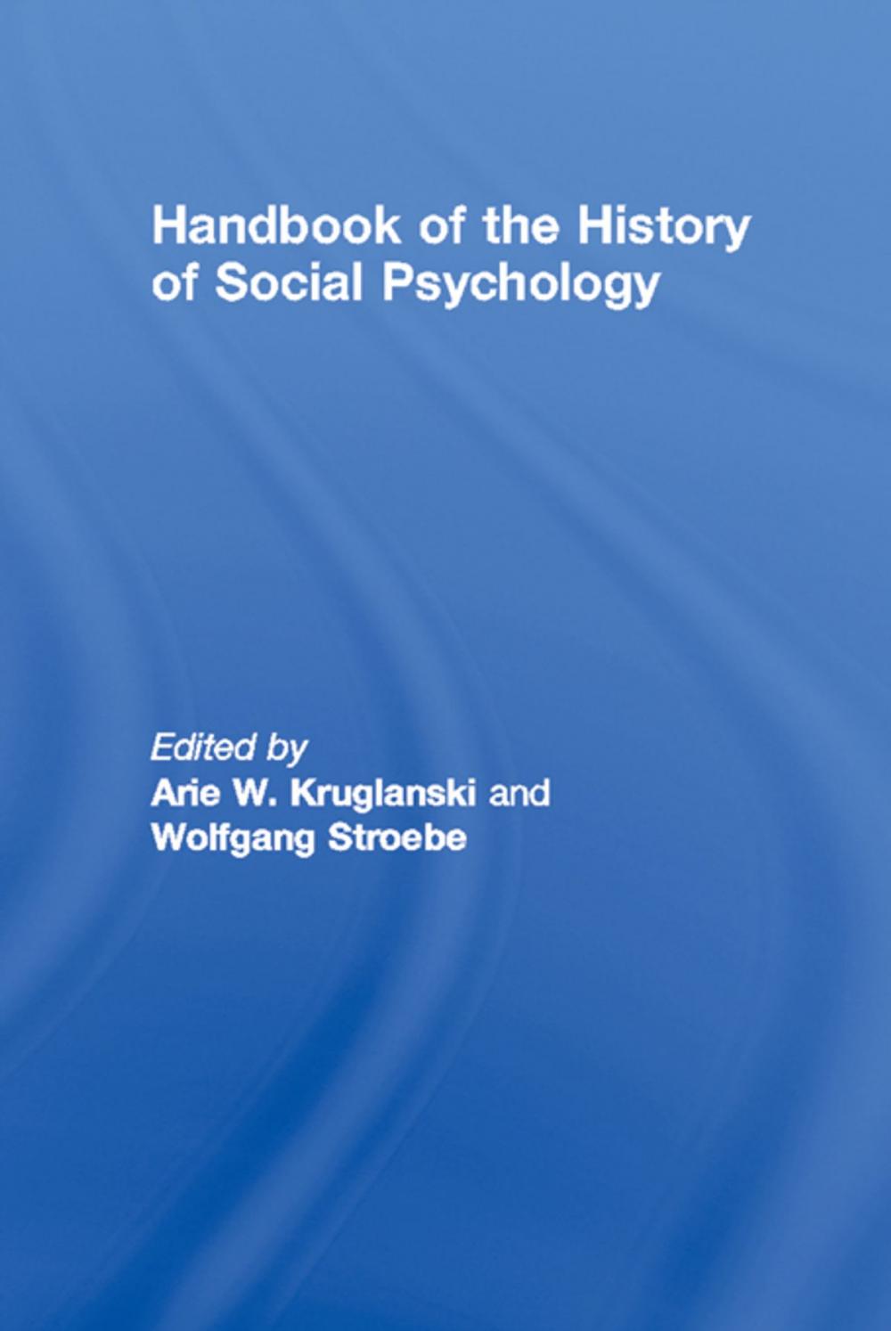 Big bigCover of Handbook of the History of Social Psychology