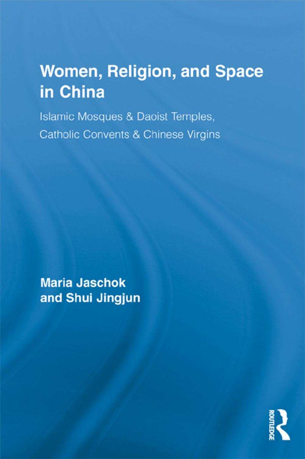 Big bigCover of Women, Religion, and Space in China