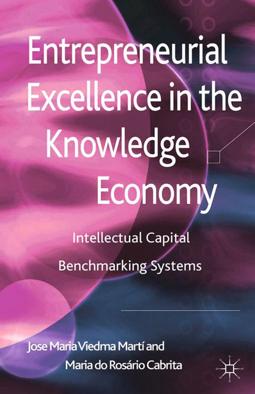 Big bigCover of Entrepreneurial Excellence in the Knowledge Economy