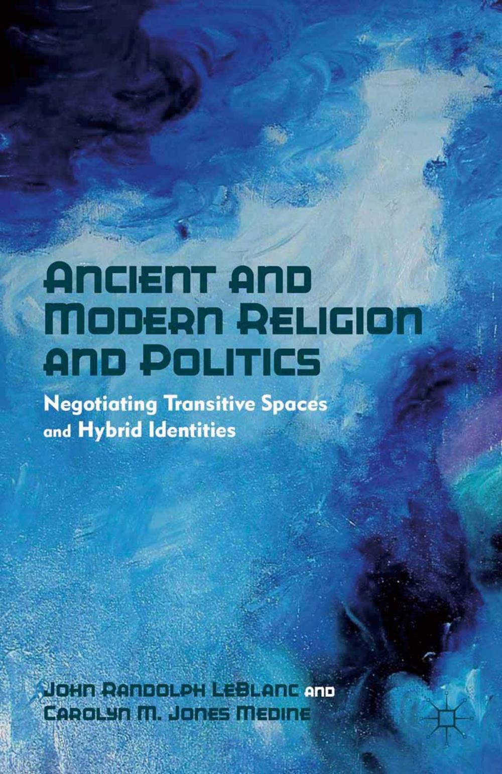 Big bigCover of Ancient and Modern Religion and Politics