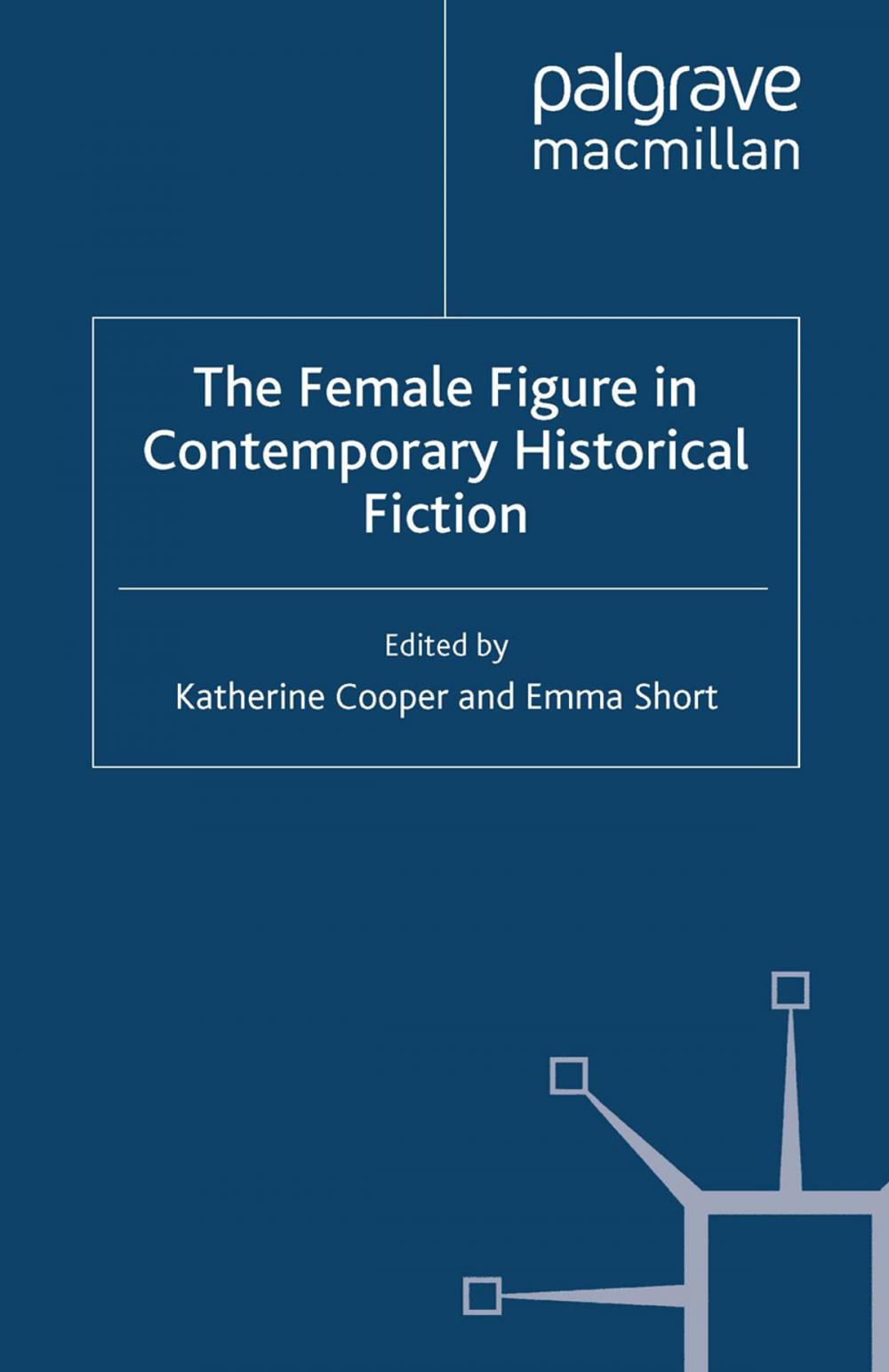 Big bigCover of The Female Figure in Contemporary Historical Fiction