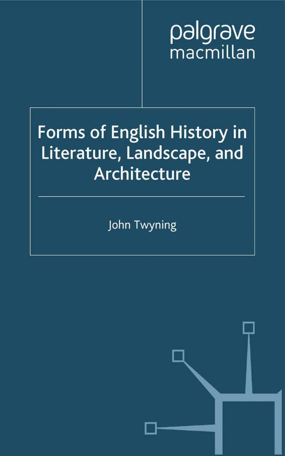 Big bigCover of Forms of English History in Literature, Landscape, and Architecture