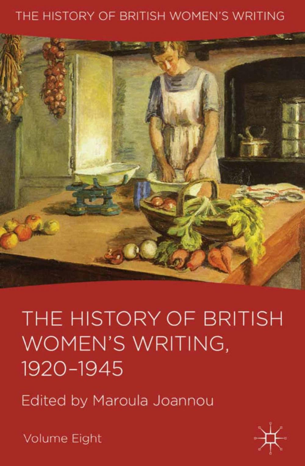 Big bigCover of The History of British Women's Writing, 1920-1945