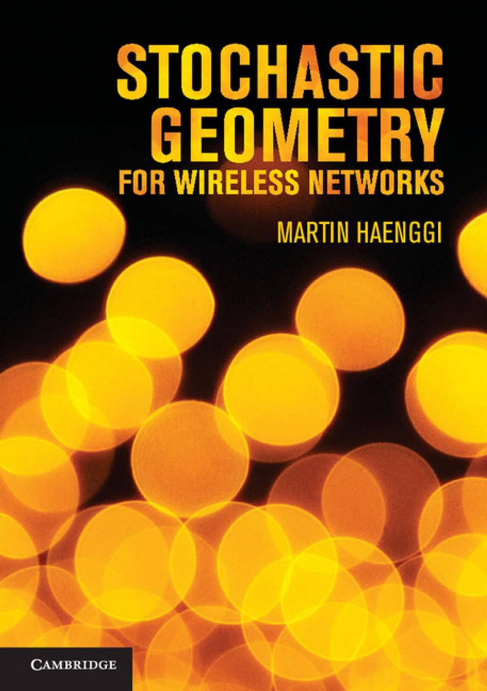 Big bigCover of Stochastic Geometry for Wireless Networks