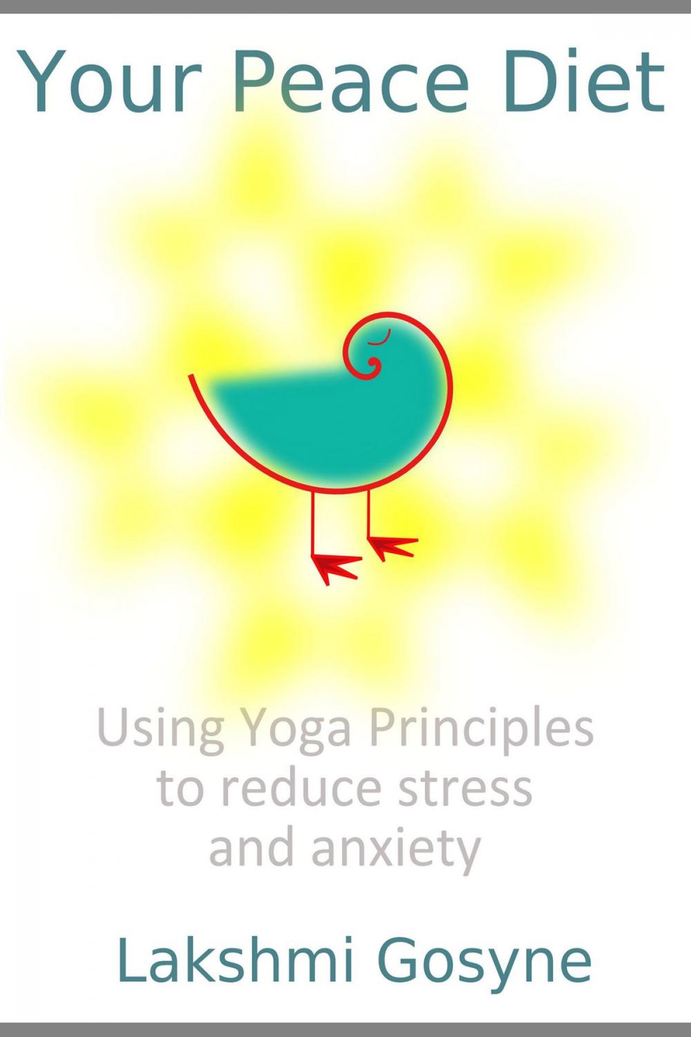 Big bigCover of Your Peace Diet: Using Yoga Principles to reduce stress and anxiety