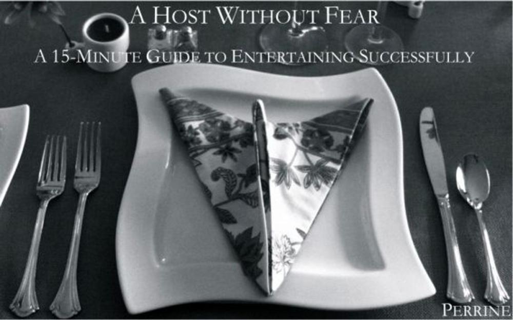 Big bigCover of A Host Without Fear: A 15-Minute Guide To Entertaining Successfully