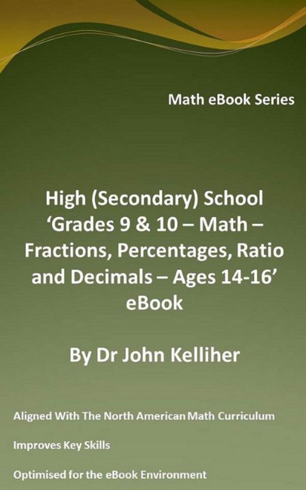 Big bigCover of High (Secondary) School ‘Grades 9 & 10 - Math – Fractions, Percentages, Ratio and Decimals – Ages 14-16’ eBook