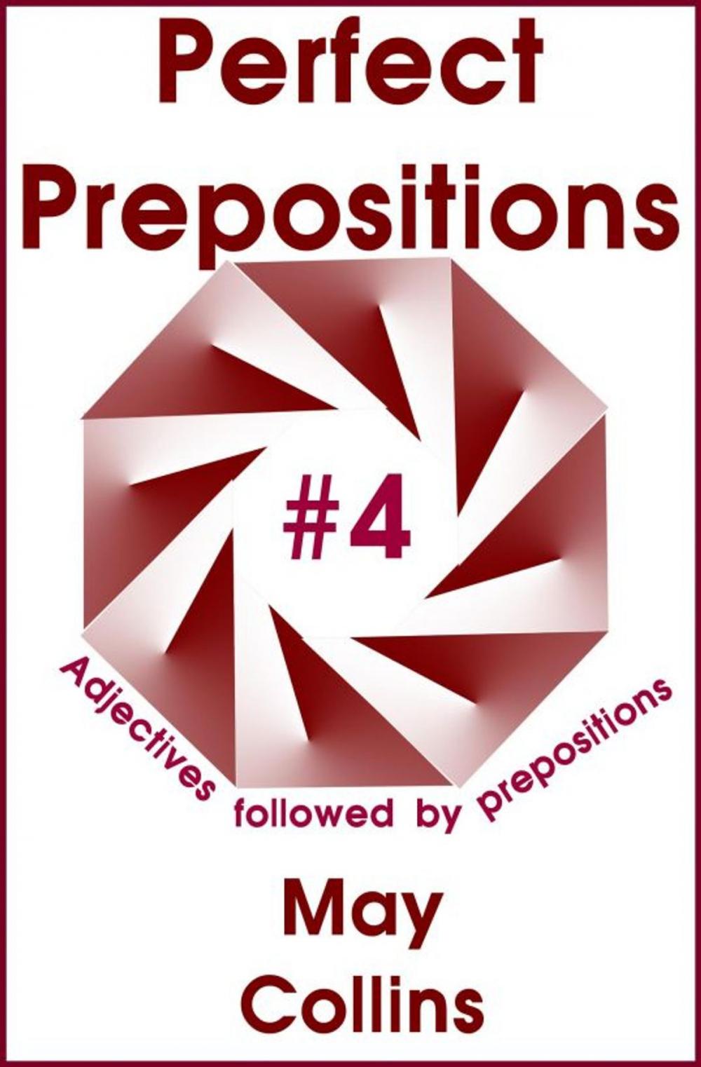 Big bigCover of Perfect Prepositions #4: Adjectives followed by prepositions