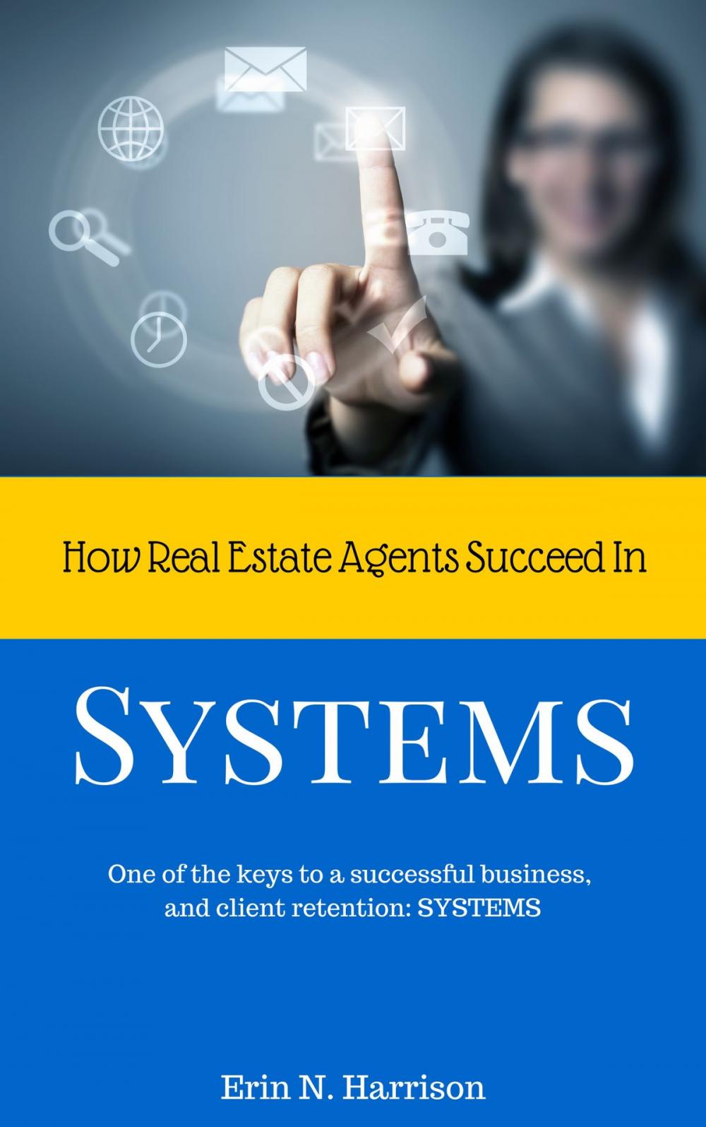 Big bigCover of How Real Estate Agents Succeed In… Systems