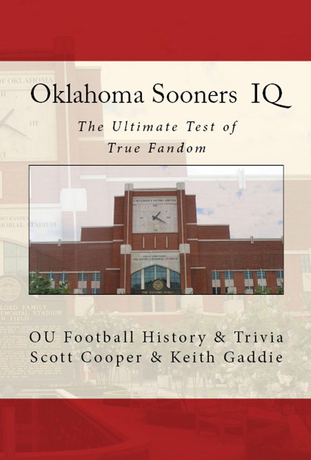 Big bigCover of Oklahoma Sooners IQ: The Ultimate Test of True Fandom