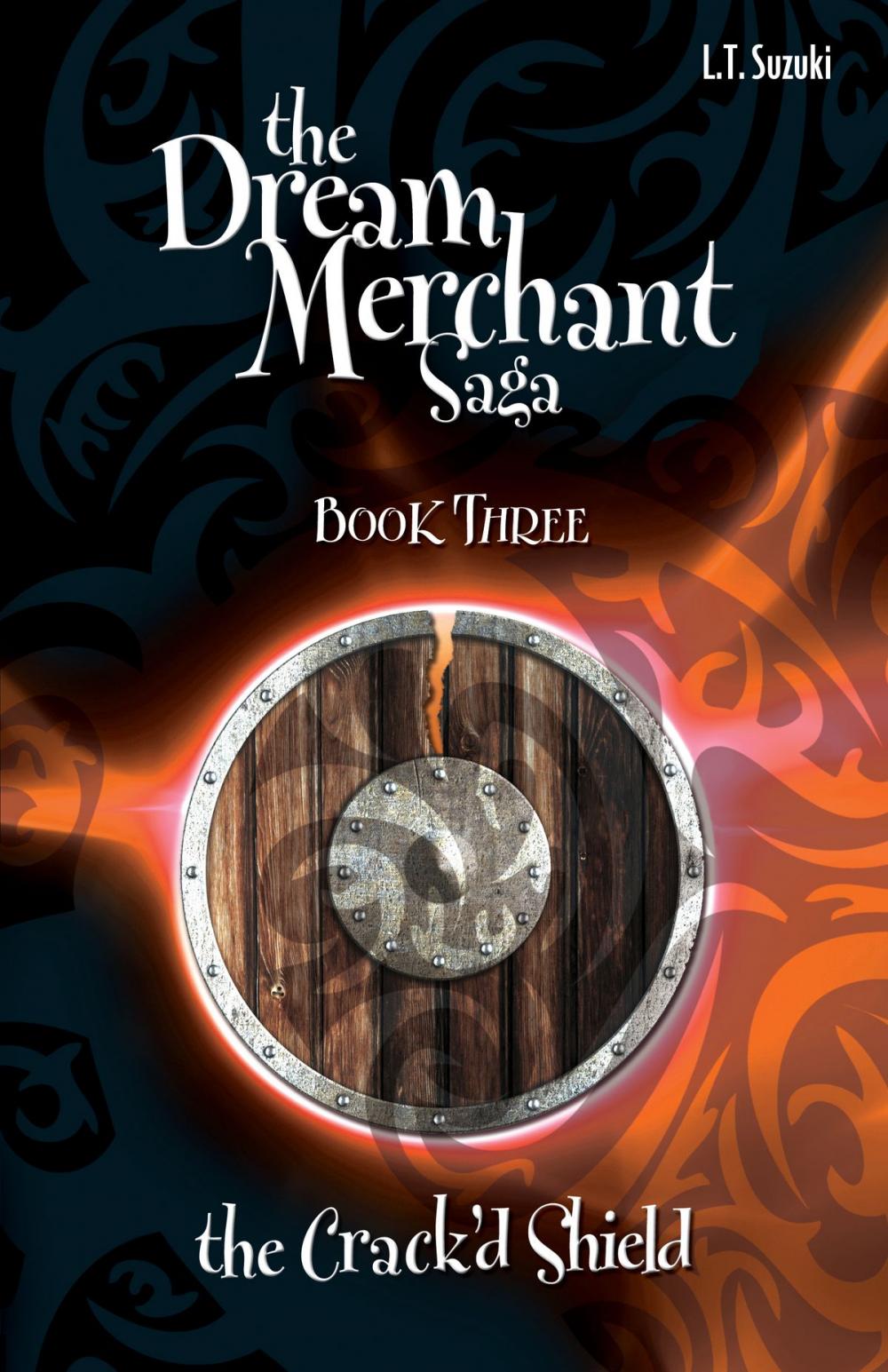 Big bigCover of The Dream Merchant Saga: Book Three, The Crack'd Shield