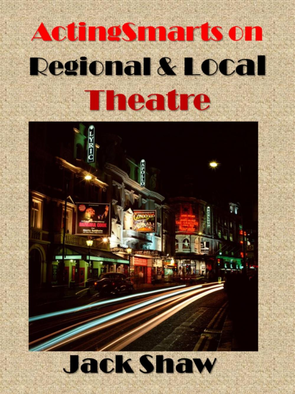 Big bigCover of ActingSmarts on Local and Regional Theatres