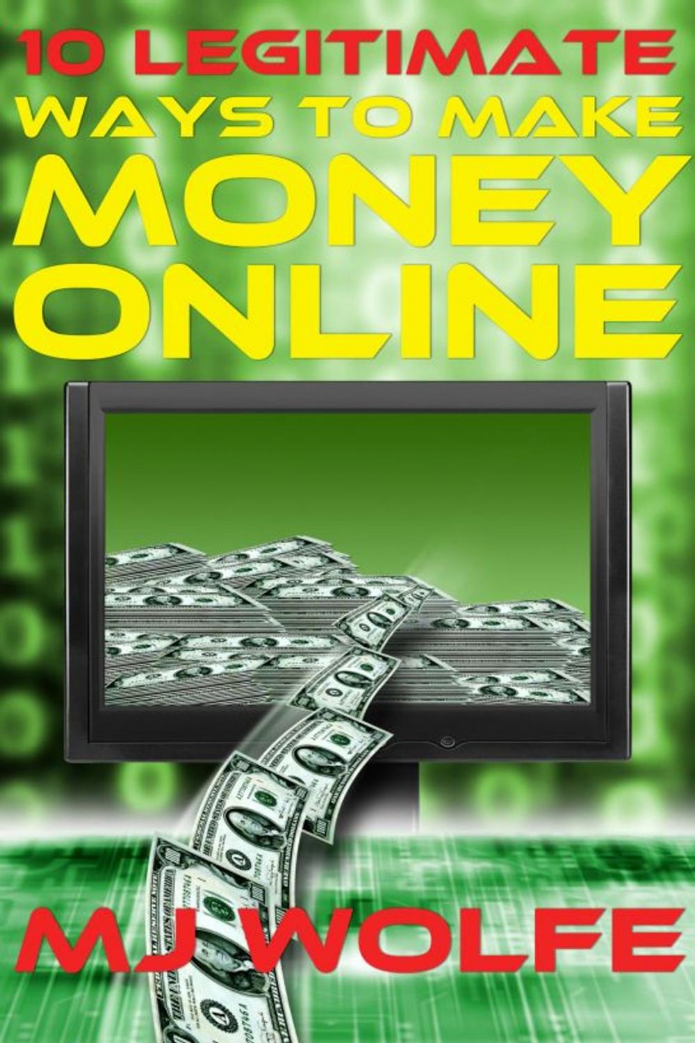 Big bigCover of 10 LEGITIMATE Ways to Make Money Online