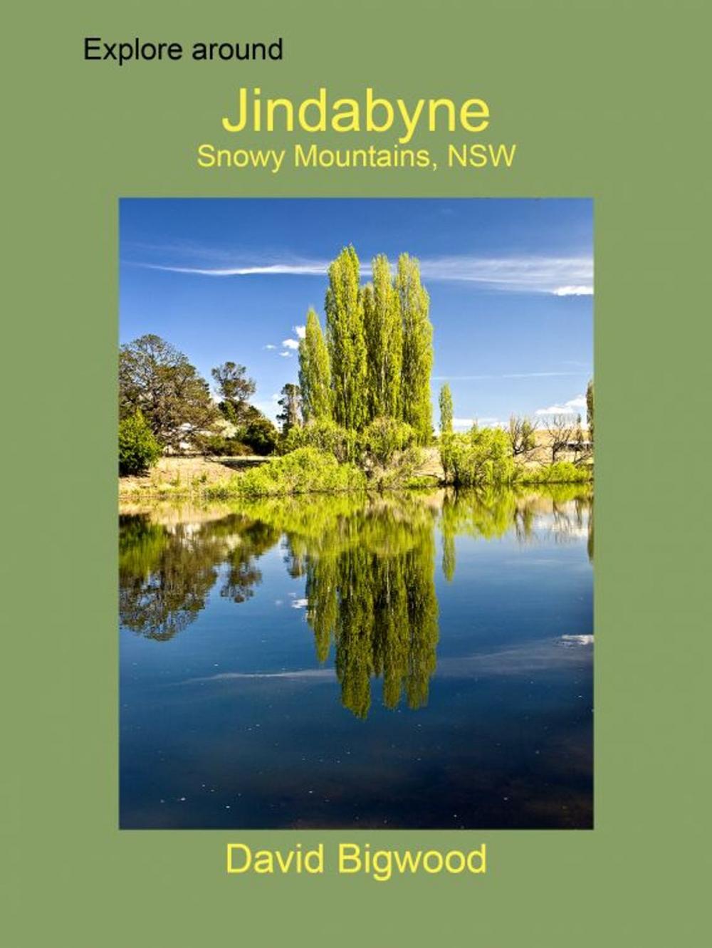 Big bigCover of Explore around Jindabyne, Snowy Mountains, New South Wales