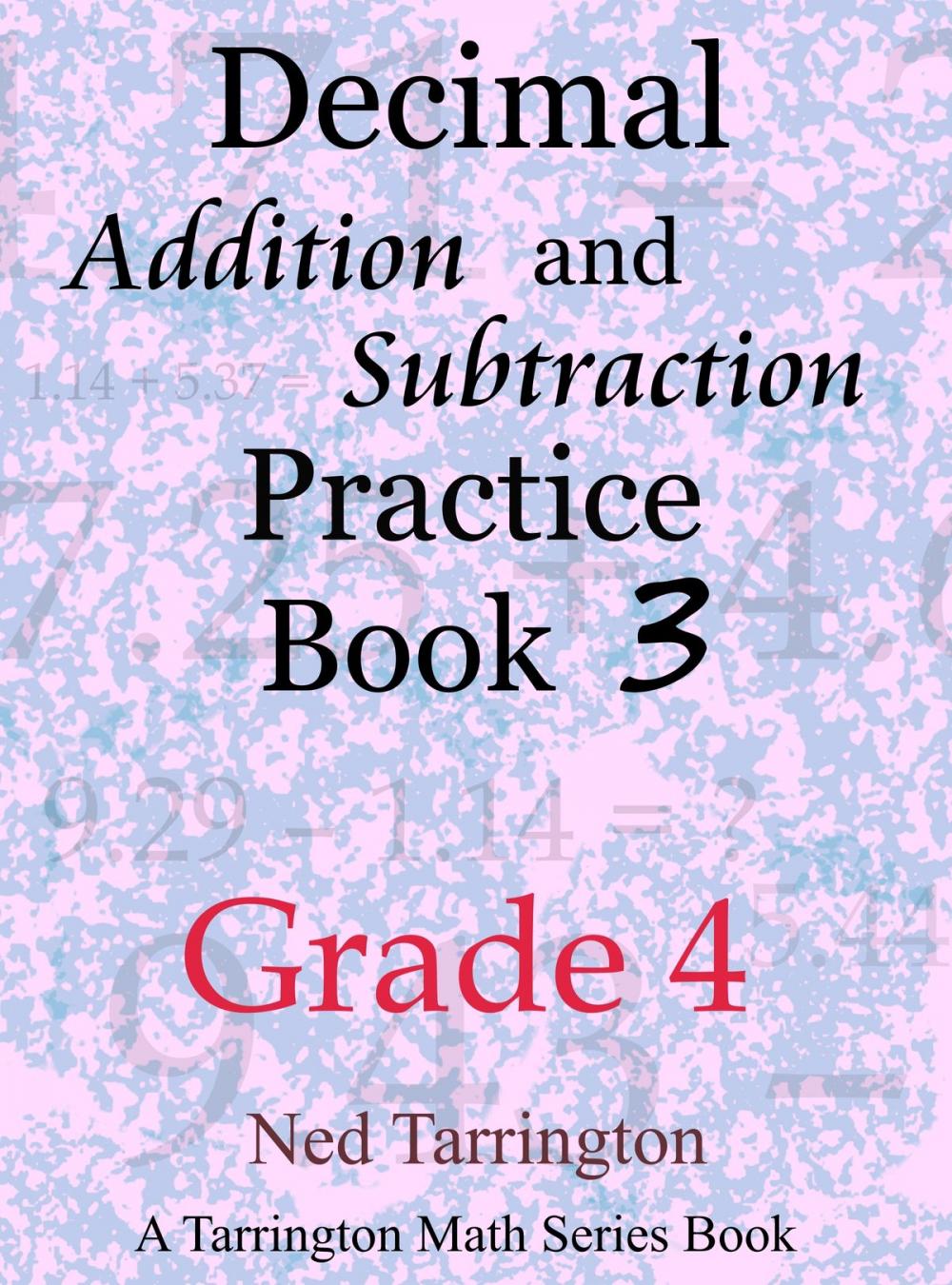 Big bigCover of Decimal Addition and Subtraction Practice Book 3, Grade 4