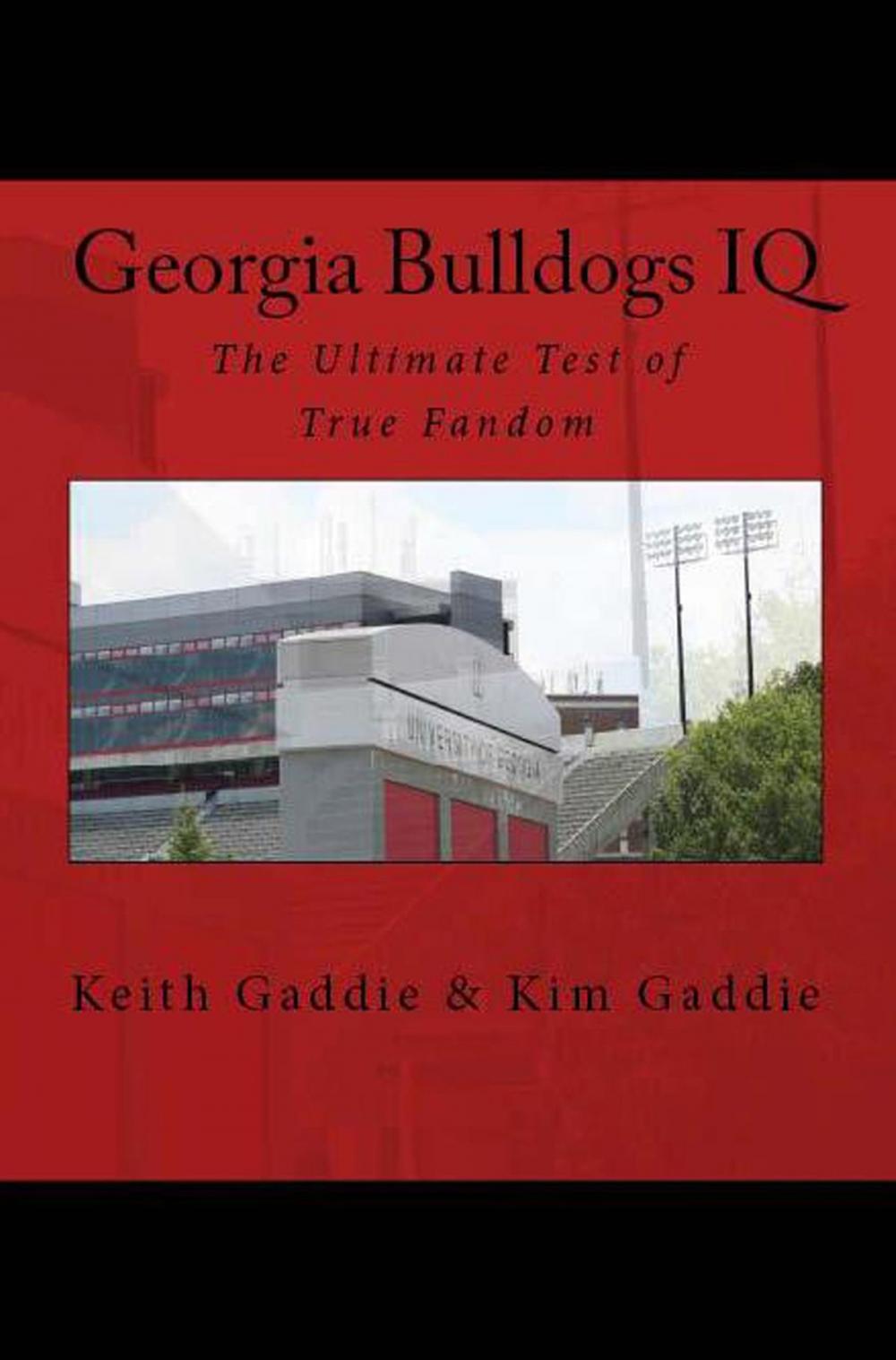 Big bigCover of Georgia Bulldogs IQ: The Ultimate Test of True Fandom