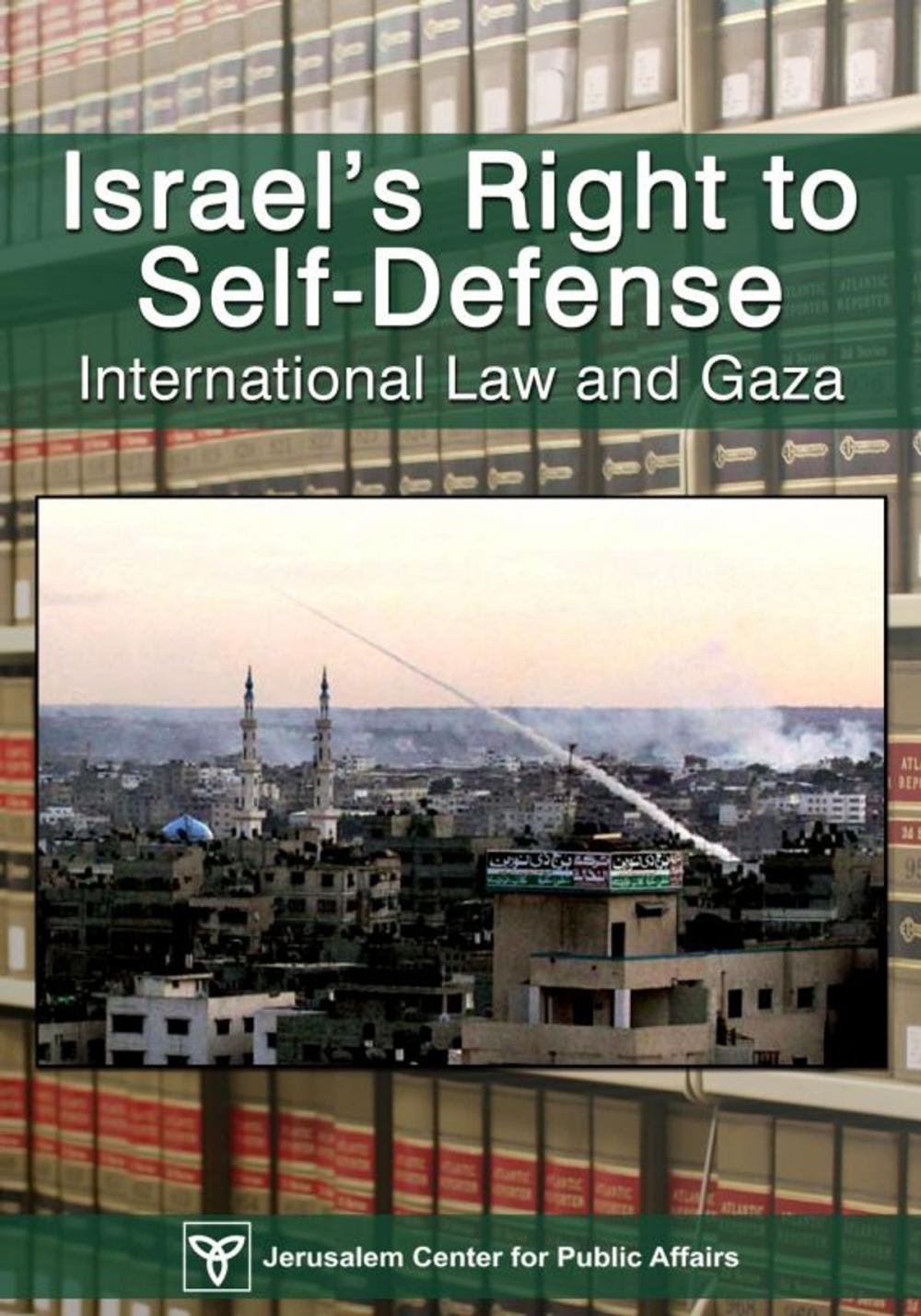 Big bigCover of Israel's Right of Self-Defense: International Law and Gaza