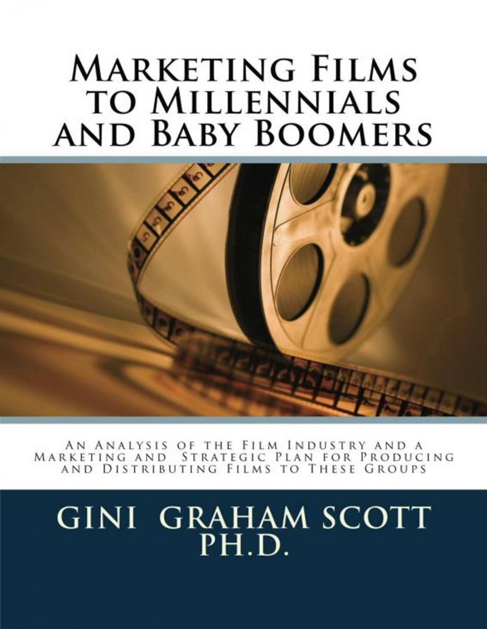 Big bigCover of Marketing Films to Millennials and Baby Boomers