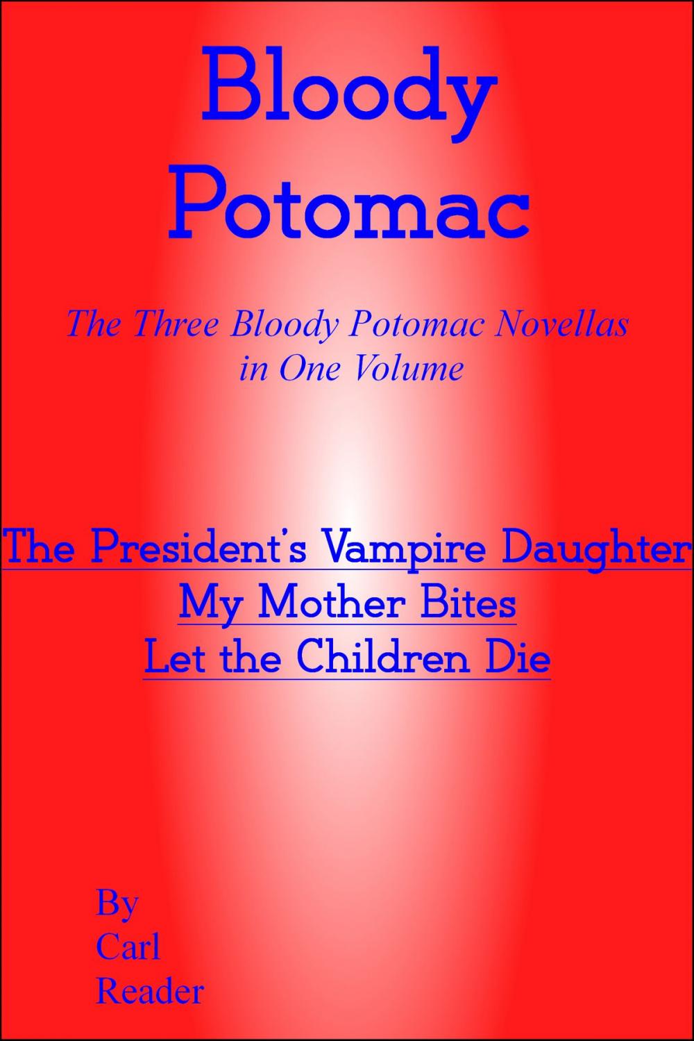 Big bigCover of Bloody Potomac, Three Horror Novellas in One Volume