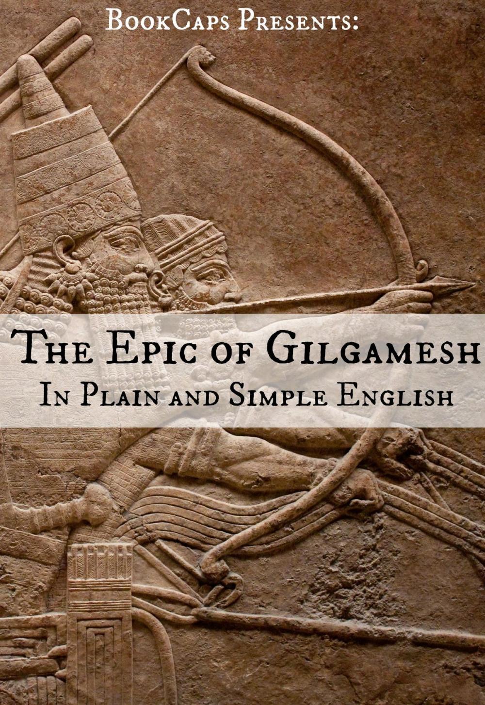 Big bigCover of The Epic of Gilgamesh In Plain and Simple English