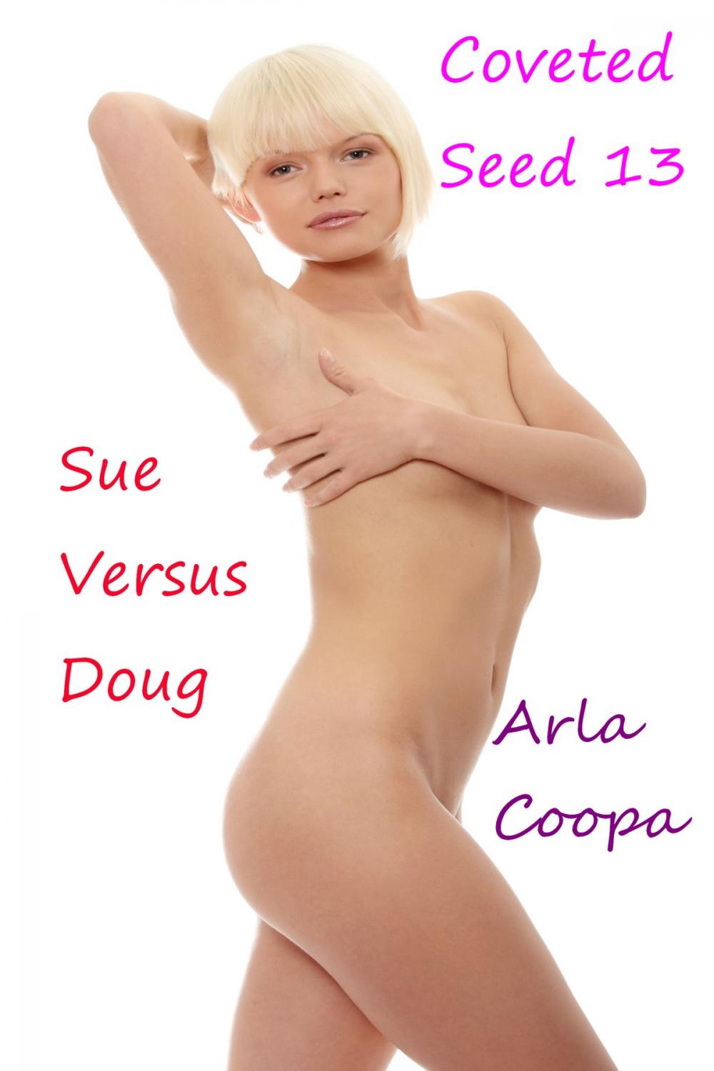 Big bigCover of Coveted Seed 13: Sue Versus Doug