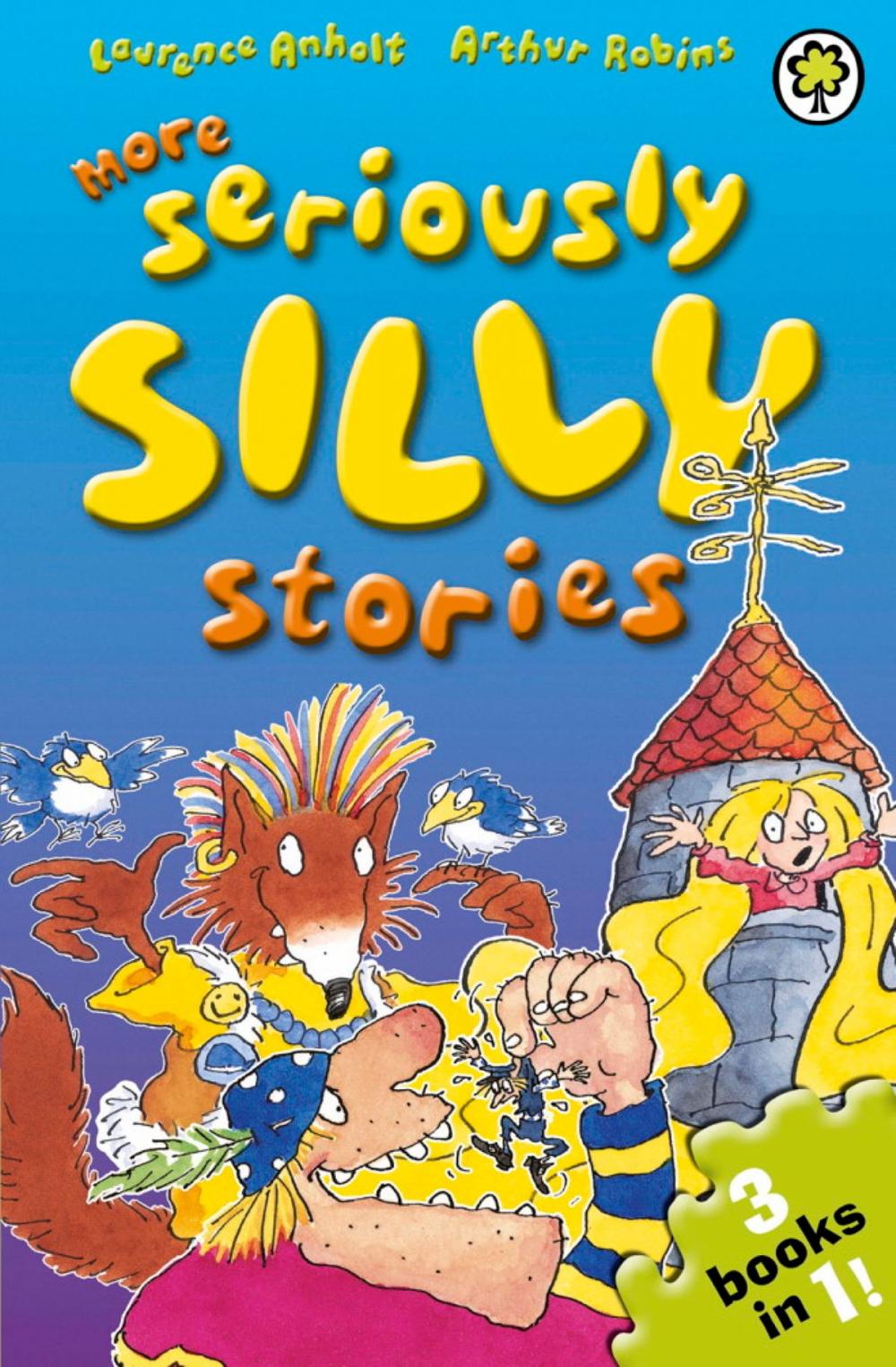 Big bigCover of More Seriously Silly Stories!