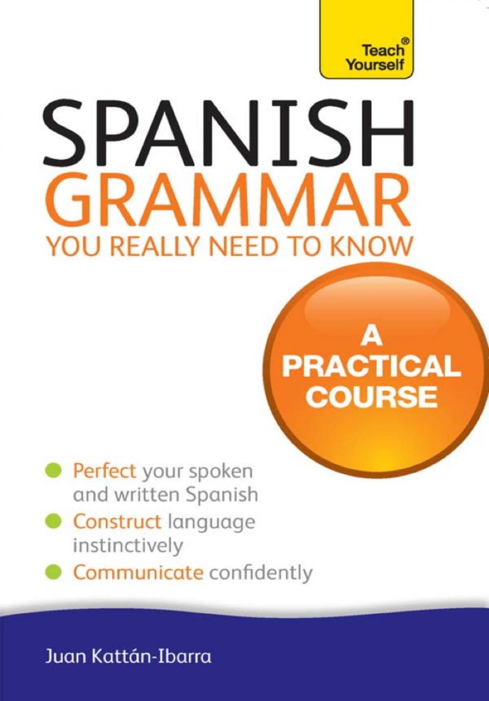 Big bigCover of Spanish Grammar You Really Need To Know: Teach Yourself