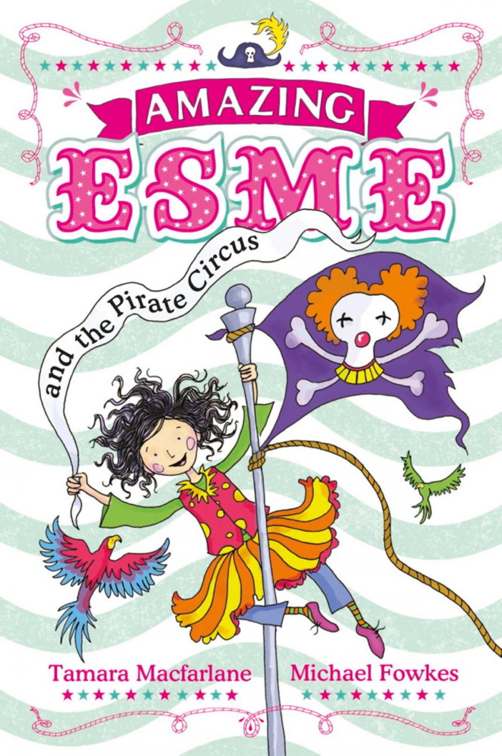 Big bigCover of Amazing Esme and the Pirate Circus