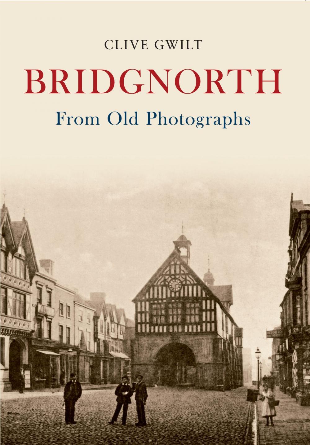 Big bigCover of Bridgnorth From Old Photographs