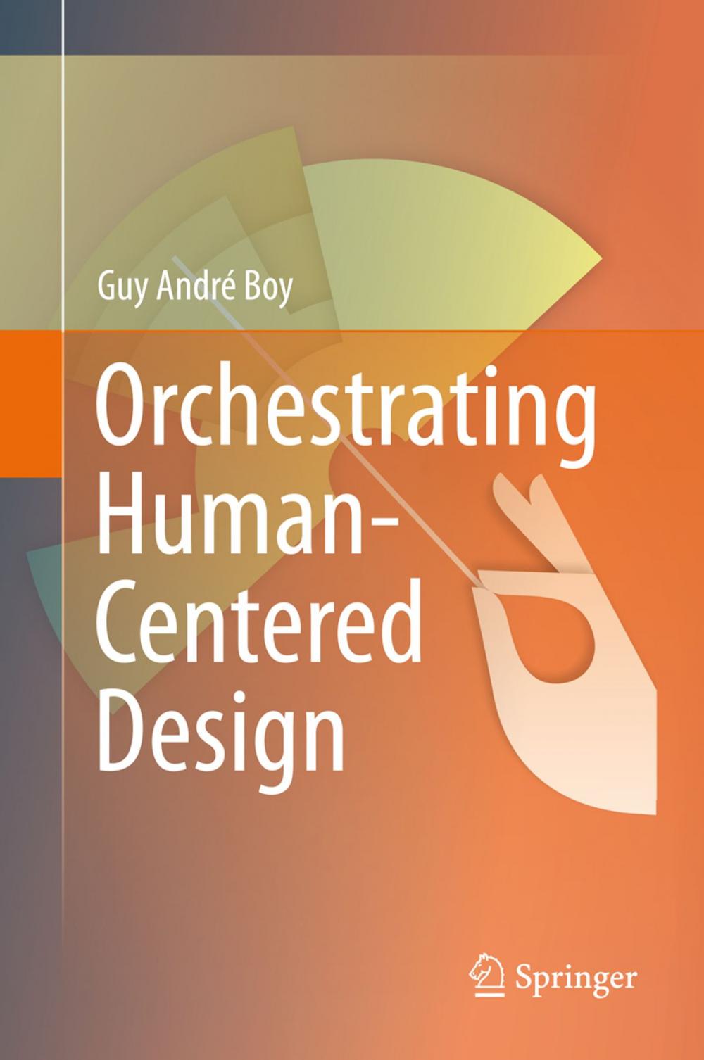 Big bigCover of Orchestrating Human-Centered Design