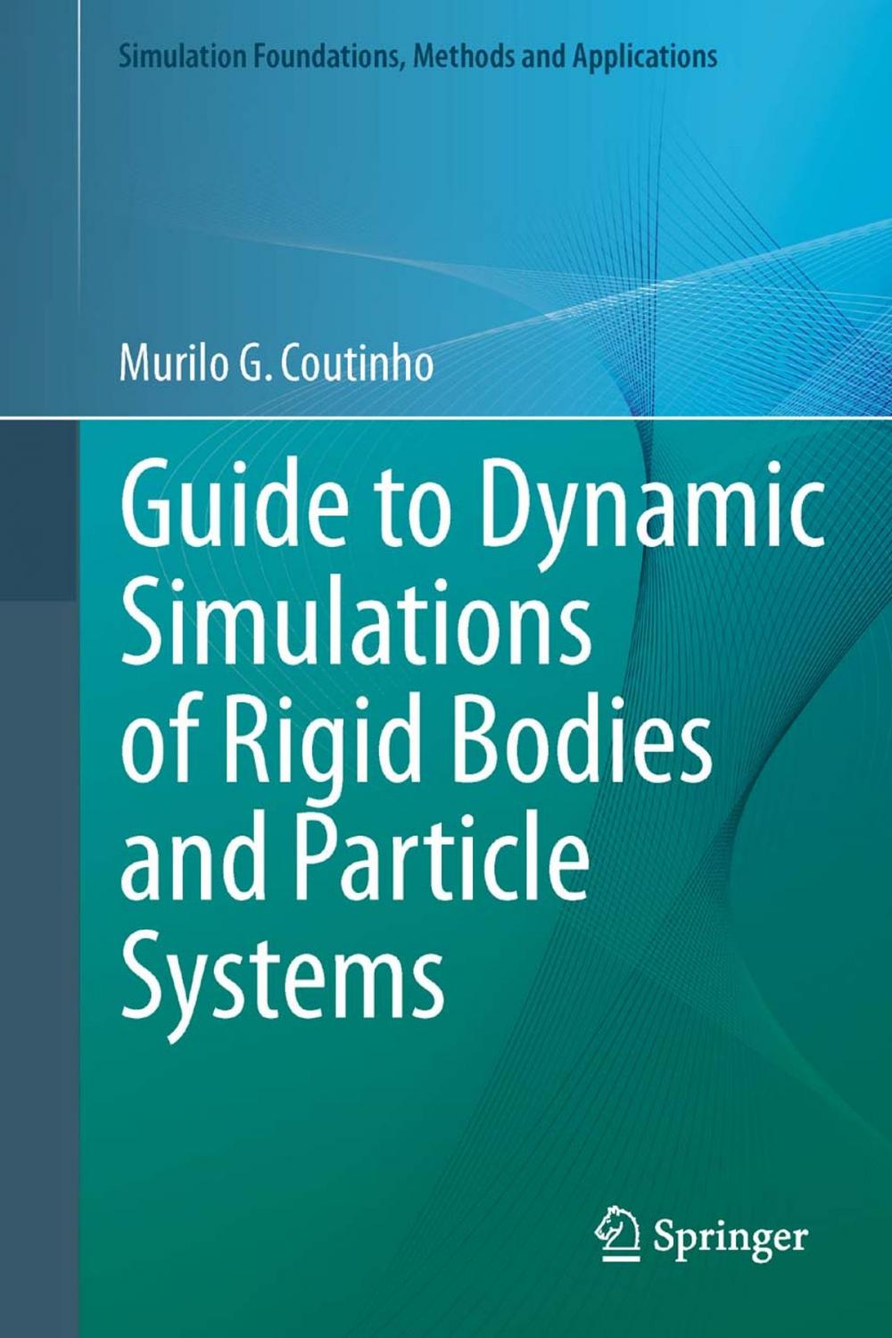 Big bigCover of Guide to Dynamic Simulations of Rigid Bodies and Particle Systems