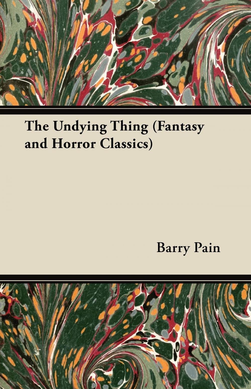 Big bigCover of The Undying Thing (Fantasy and Horror Classics)