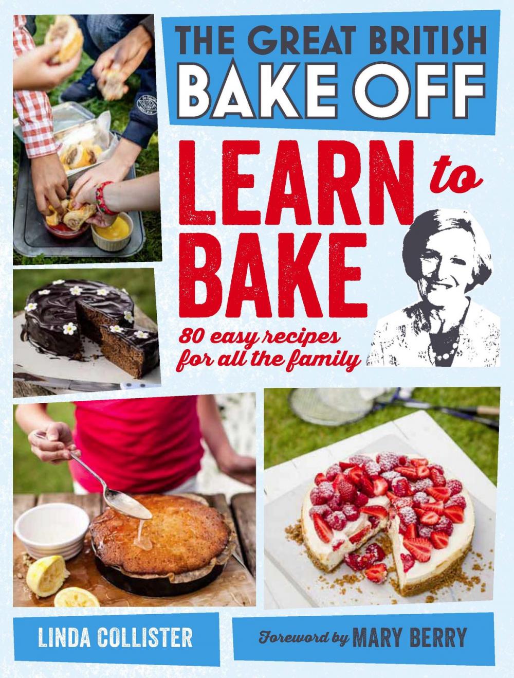 Big bigCover of Great British Bake Off: Learn to Bake