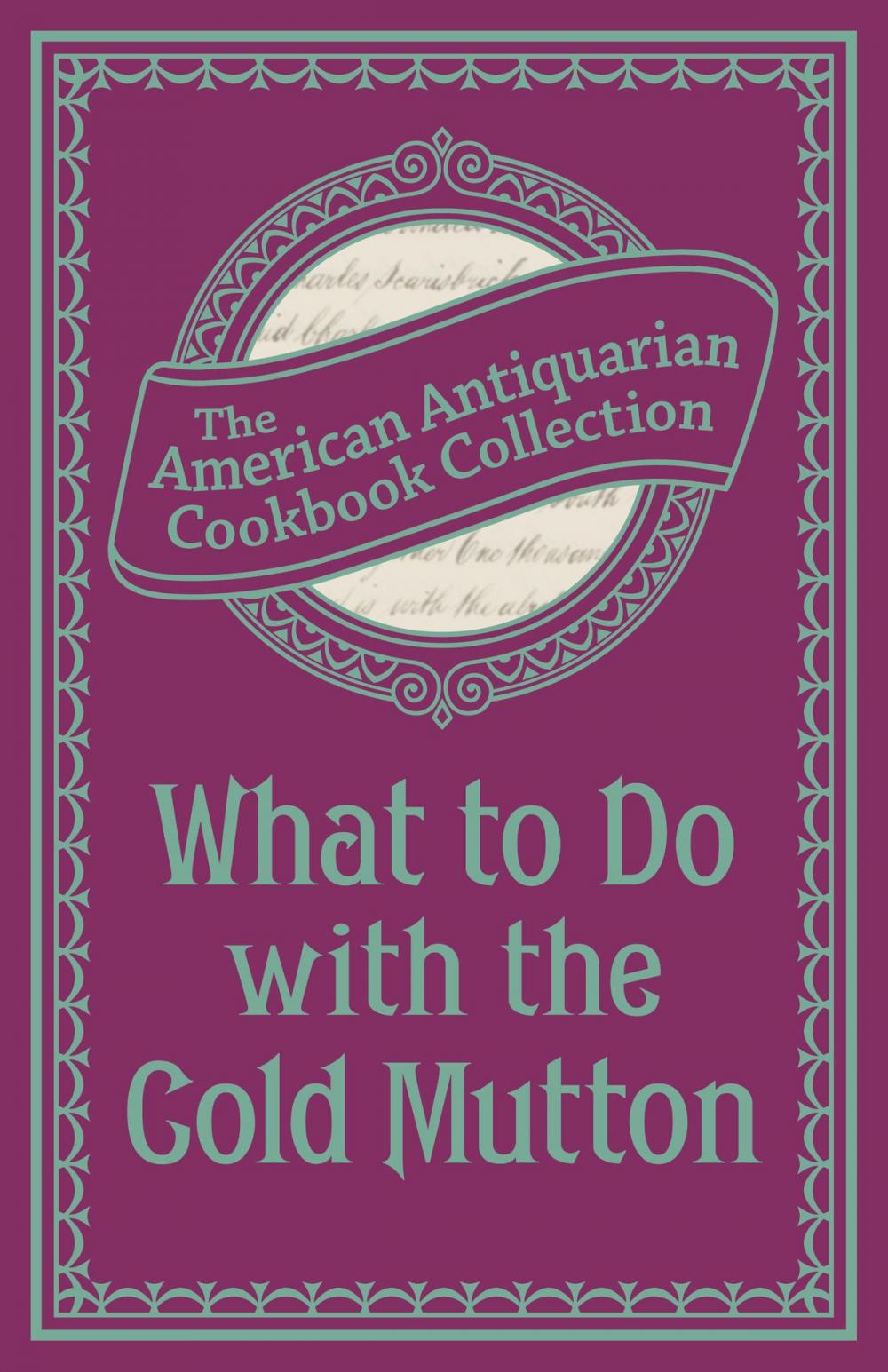 Big bigCover of What To Do with the Cold Mutton