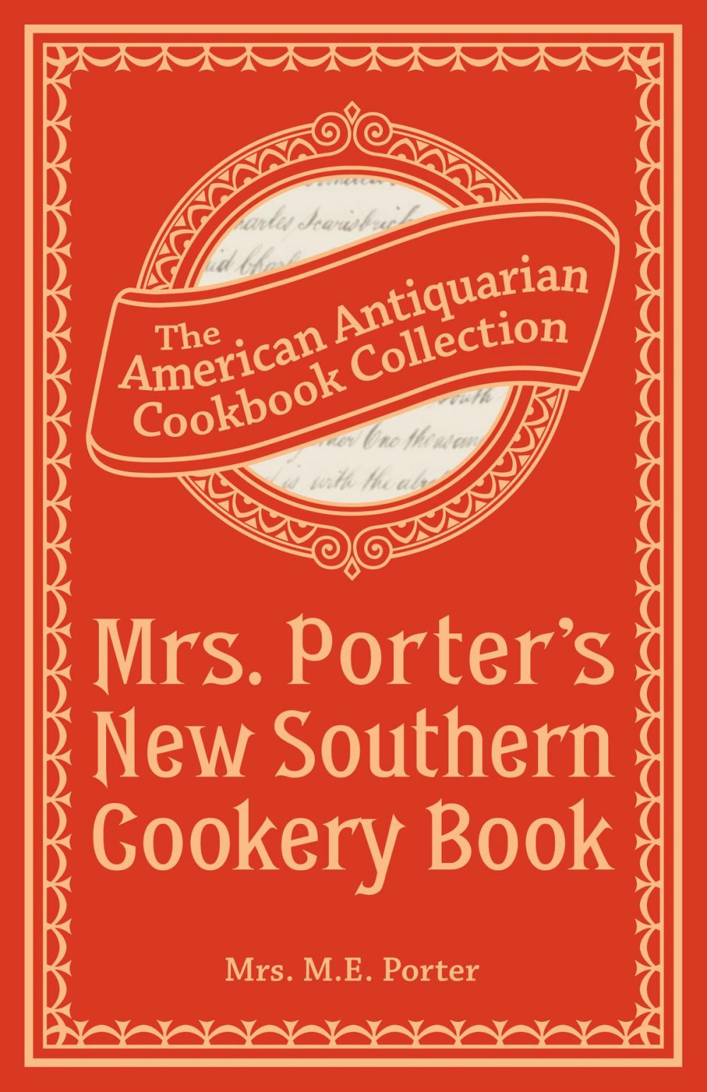 Big bigCover of Mrs. Porter's New Southern Cookery Book