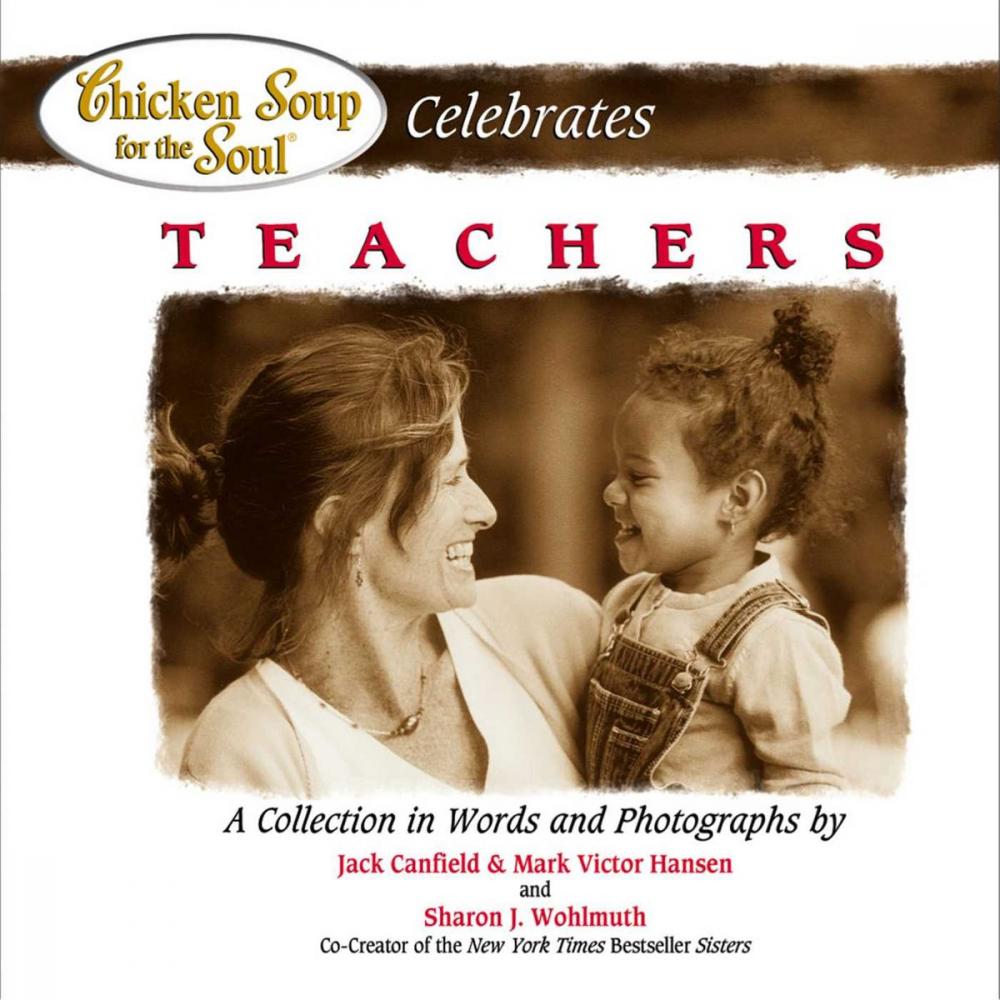 Big bigCover of Chicken Soup for the Soul Celebrates Teachers