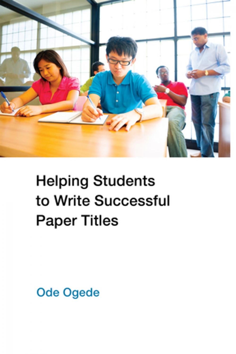 Big bigCover of Helping Students to Write Successful Paper Titles