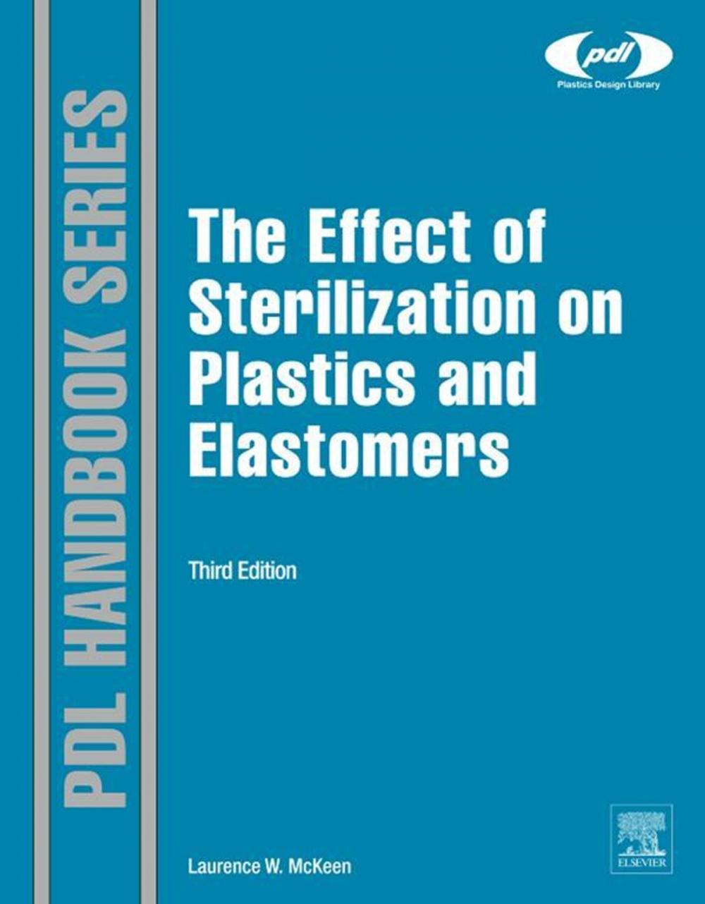 Big bigCover of The Effect of Sterilization on Plastics and Elastomers