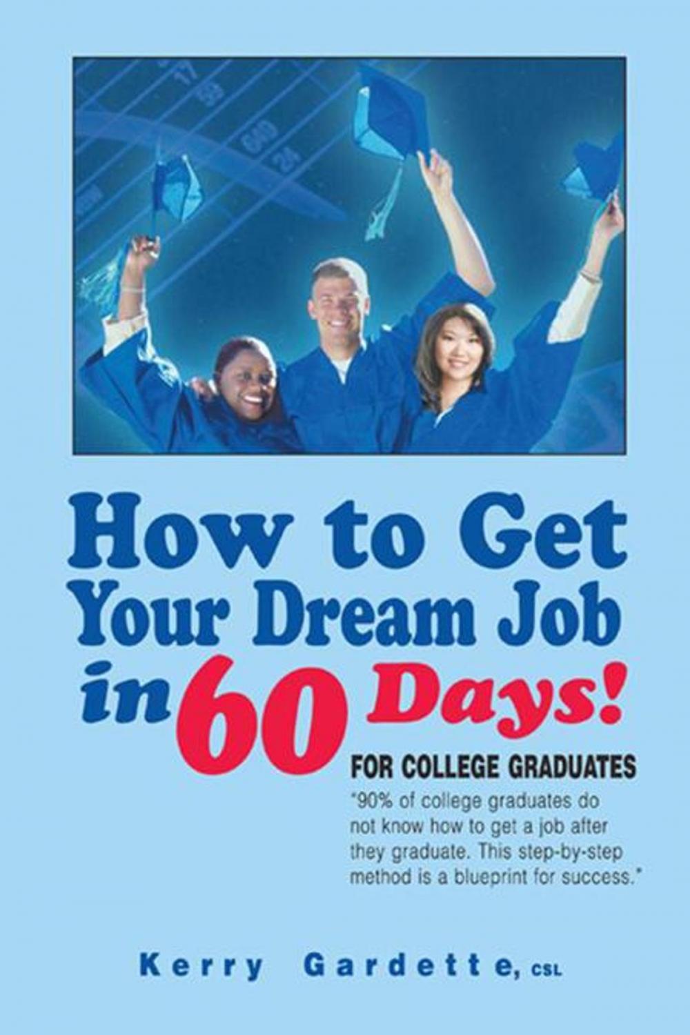 Big bigCover of How to Get Your Dream Job in 60 Days