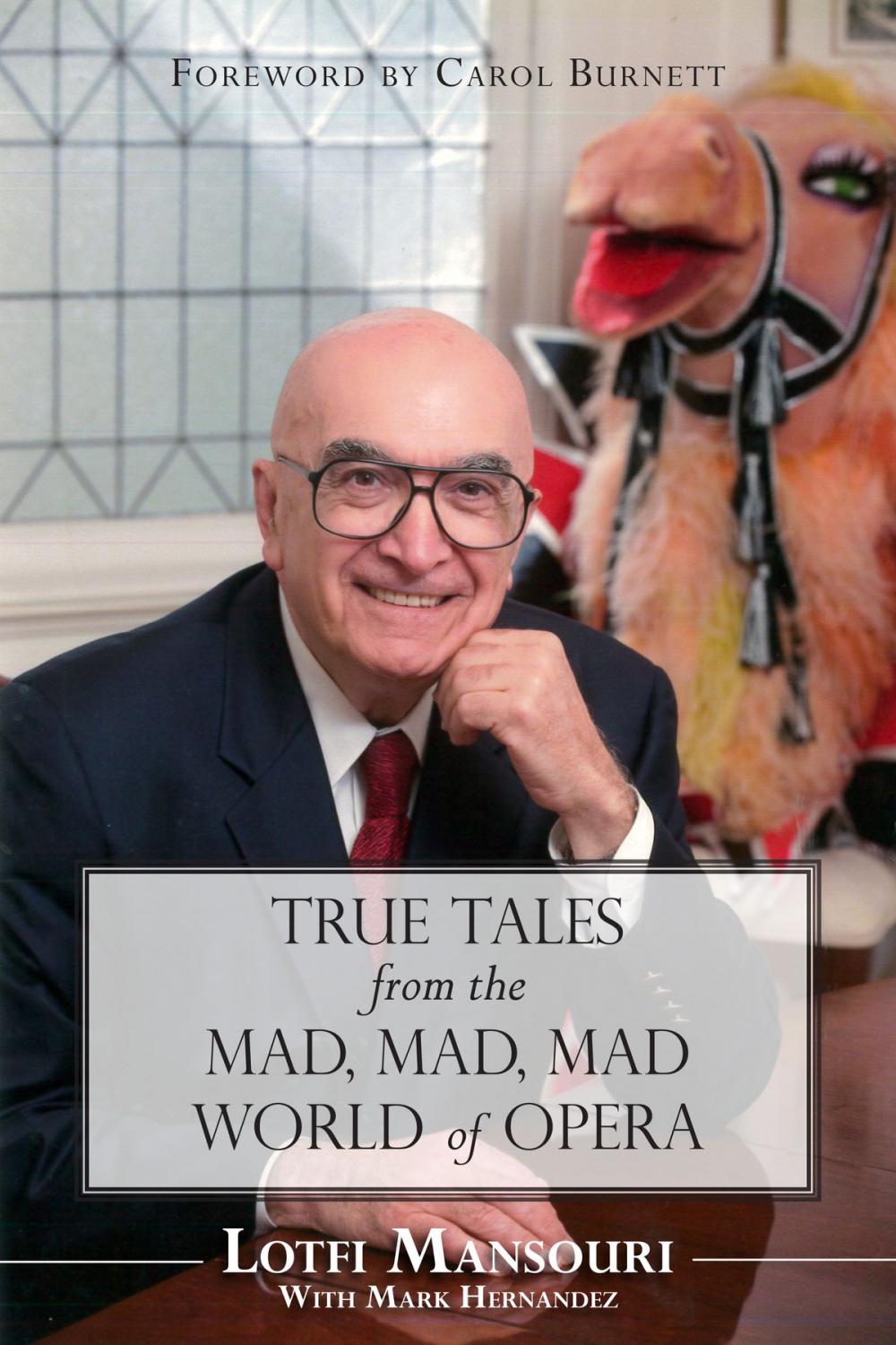 Big bigCover of True Tales from the Mad, Mad, Mad World of Opera