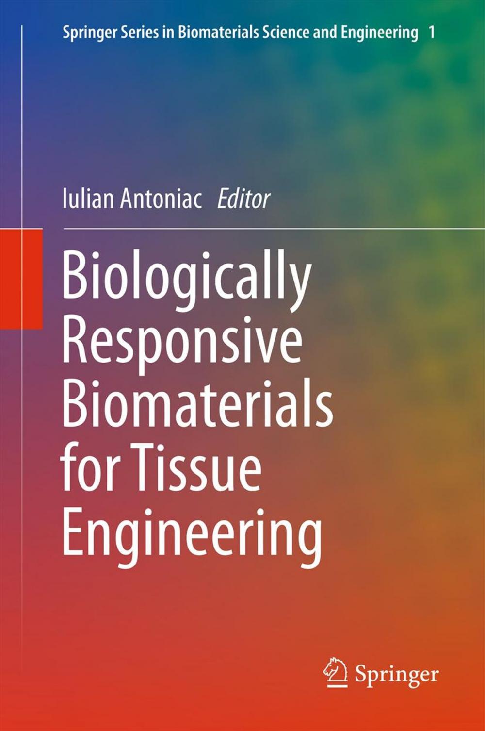 Big bigCover of Biologically Responsive Biomaterials for Tissue Engineering