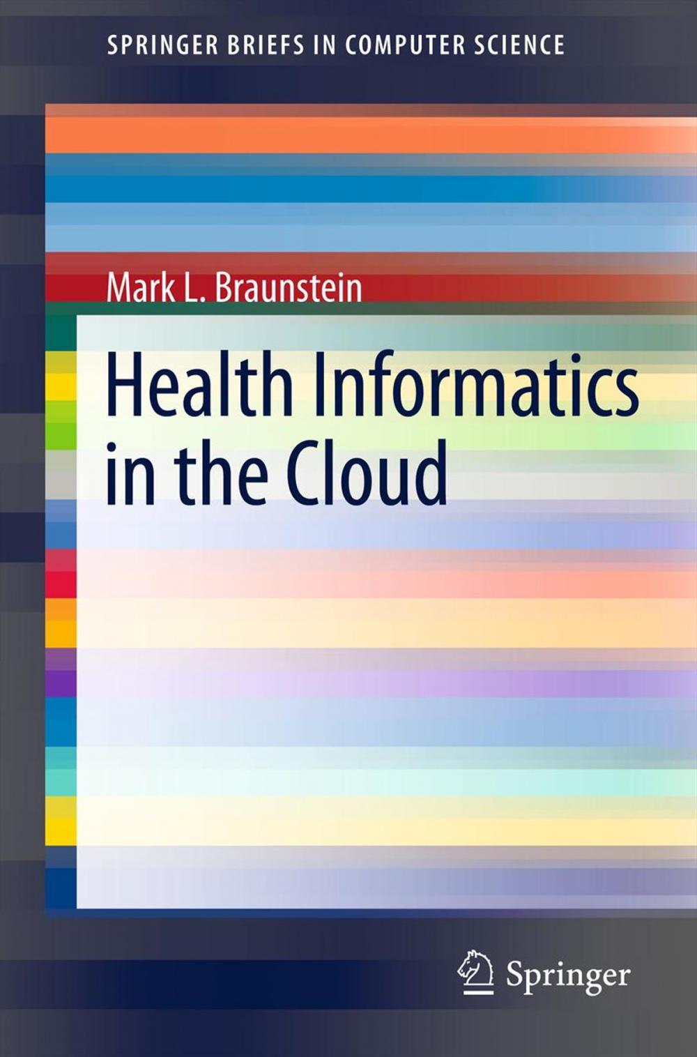 Big bigCover of Health Informatics in the Cloud